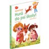Hurá do psí školy! - Magda Andresová, Radka Lienertová Hurá do psí školy! - Magda Andresová, Radka Lienertová