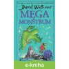 E-kniha Megamonštrum - David Walliams E-kniha Megamonštrum - David Walliams