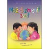 Môžeš zmeniť svet - Jill Johnstonová Môžeš zmeniť svet - Jill Johnstonová
