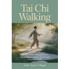 TAI CHI WALKING (Tyson A. Wiggins)(Brožovaná) TAI CHI WALKING (Tyson A. Wiggins)(Brožovaná)
