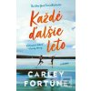 Každé ďalšie leto (Carley Fortune) Každé ďalšie leto (Carley Fortune)