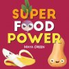 Super food power (Maya Green)(Brožovaná) Super food power (Maya Green)(Brožovaná)