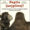 Pepito (ne)plivej! - Miloš Doležal Pepito (ne)plivej! - Miloš Doležal