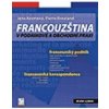 Francouzština v podnikové a obchodní praxi - Kozmová Jana Brouland Pierre