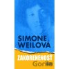 Zakorenenosť - Simone Weil Zakorenenosť - Simone Weil
