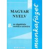 Magyar nyelv 8 - Munkafüzet - Magyar nyelv 8 - Munkafüzet -