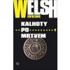 Kalhoty po mrtvém - Irvine Welsh Kalhoty po mrtvém - Irvine Welsh