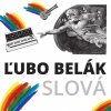 Belák Ľubo – Slová CD Belák Ľubo – Slová CD