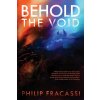 Behold the Void (Brožovaná) Behold the Void (Brožovaná)