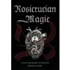 Rosicrucian Magic Rosicrucian Magic