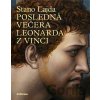 Posledná večera Leonarda z Vinci - Stano Lajda Posledná večera Leonarda z Vinci - Stano Lajda