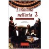 L'italiano nell'aria (Donatella Brioschi,Mariella Martini-Merschmann)(Brožovaná) L'italiano nell'aria (Donatella Brioschi,Mariella Martini-Merschmann)(Brožovaná)
