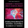 Energoinformační systém člověka / Choroby z nenávisti uřknutí, očarování, prokletí . Energoinformační systém člověka / Choroby z nenávisti uřknutí, očarování, prokletí .