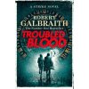 Troubled Blood - Robert Galbraith Troubled Blood - Robert Galbraith