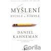 Myšlení rychlé a pomalé - Daniel Kahneman Myšlení rychlé a pomalé - Daniel Kahneman