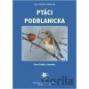 Ptáci Podblanicka - Pavel Vašák Ptáci Podblanicka - Pavel Vašák