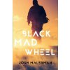 Black Mad Wheel (Josh Malerman)(Brožovaná) Black Mad Wheel (Josh Malerman)(Brožovaná)