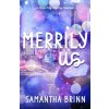 Merrily Us Merrily Us