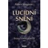 Lucidní snění - Robert Waggoner Lucidní snění - Robert Waggoner