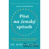 Pôst na ženský spôsob - Mindy Pelz Pôst na ženský spôsob - Mindy Pelz