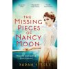 The Missing Pieces of Nancy Moon: Escape to the Riviera with this irresistible and poignant page-turner - Sarah Steele The Missing Pieces of Nancy Moon: Escape to the Riviera with this irresistible and poignant page-turner - Sarah Steele