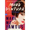 Make Me Famous Make Me Famous
