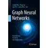 Graph Neural Networks: Foundations, Frontiers, and Applications (Lingfei Wu,Peng Cui,Jian Pei,Liang Zhao)(Brožovaná) Graph Neural Networks: Foundations, Frontiers, and Applications (Lingfei Wu,Peng Cui,Jian Pei,Liang Zhao)(Brožovaná)