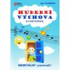 Hudební výchova pro malé muzikanty - Hudební základy PS 1 - Eva Šašinková