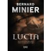 Lucia (český jazyk) - Bernard Minier Lucia (český jazyk) - Bernard Minier