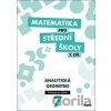 Matematika pro střední školy 7. díl Průvodce pro učitele - M. Květoňová, J. Vondra, V. Zemek Matematika pro střední školy 7. díl Průvodce pro učitele - M. Květoňová, J. Vondra, V. Zemek