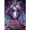 The Husky and His White Cat Shizun: Erha He Ta De Bai Mao Shizun (Novel) Vol. 10 - Rou Bao Bu Chi Rou The Husky and His White Cat Shizun: Erha He Ta De Bai Mao Shizun (Novel) Vol. 10 - Rou Bao Bu Chi Rou