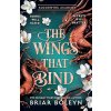 The Wings That Bind - Bloodwing Academy 3 The Wings That Bind - Bloodwing Academy 3