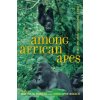 Among African Apes (Martha Robbins)(Pevná) Among African Apes (Martha Robbins)(Pevná)