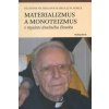 Materializmus a monoteizmus v myslení dnešného človeka - Ondrej Pavle Materializmus a monoteizmus v myslení dnešného človeka - Ondrej Pavle