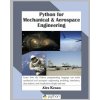 Python for Mechanical and Aerospace Engineering (Kenan Alex Kenan)() Python for Mechanical and Aerospace Engineering (Kenan Alex Kenan)()
