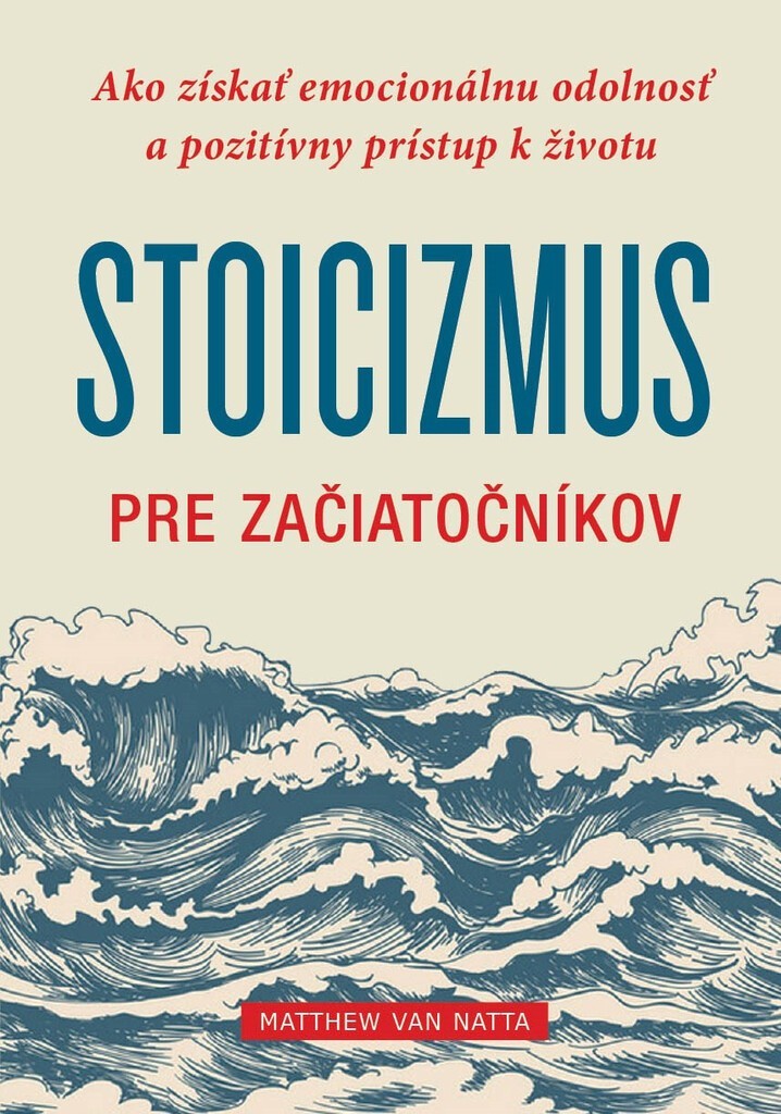 Stoicizmus pre začiatočníkov - Matthew Van Natta