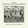 CD Various: Musica Antiqua Praha: Baroque Music In Prague CD Various: Musica Antiqua Praha: Baroque Music In Prague