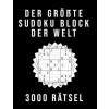 Der Größte Sudoku Block der Welt - 3000 RÄTSEL: Normal bis Extrem Schwer XXL Sammlung mit Lösungen Tolles Rätselbuch Geschenk für Jugendliche & Erwach (Sudoku Block 3000)(Brožovaná) Der Größte Sudoku Block der Welt - 3000 RÄTSEL: Normal bis Extrem Schwer XXL Sammlung mit Lösungen Tolles Rätselbuch Geschenk für Jugendliche & Erwach (Sudoku Block 3000)(Brožovaná)