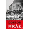 Doktor Mráz (Denisa Fulmeková) Doktor Mráz (Denisa Fulmeková)