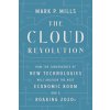 Cloud Revolution (Mark P. Mills)(Pevná) Cloud Revolution (Mark P. Mills)(Pevná)