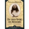 Die ewige Suche des Menschen (Paramahansa Yogananda)() Die ewige Suche des Menschen (Paramahansa Yogananda)()