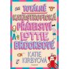 Totálně katastrofická přátelství Lottie Brooksové - Katie Kirbyová Totálně katastrofická přátelství Lottie Brooksové - Katie Kirbyová