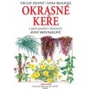 Okrasné keře a jejich použití Okrasné keře a jejich použití
