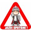 nálepka na auto - JAZDI OPATRNE ! - rytier nálepka na auto - JAZDI OPATRNE ! - rytier
