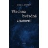 Všechna hvězdná znamení - Michal Bystrov Všechna hvězdná znamení - Michal Bystrov