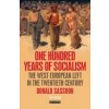 One Hundred Years of Socialism (Donald Sassoon)() One Hundred Years of Socialism (Donald Sassoon)()