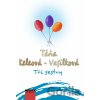 Tři sestry - Táňa Keleová-Vasilková Tři sestry - Táňa Keleová-Vasilková