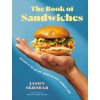 The Book of Sandwiches: Delicious to the Last Bite: Recipes for Every Sandwich Lover (SKROBAR JASON)(Pevná) The Book of Sandwiches: Delicious to the Last Bite: Recipes for Every Sandwich Lover (SKROBAR JASON)(Pevná)