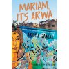 Mariam, It's Arwa Mariam, It's Arwa