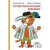 Čtyři francouzské pohádky - Charles Perrault Čtyři francouzské pohádky - Charles Perrault